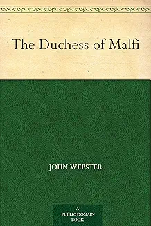 The Duchess Of Malfi
