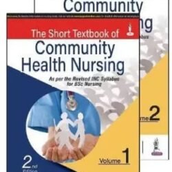 The Short Textbook Of Community Health Nursing (A Set Of 2 Volumes)