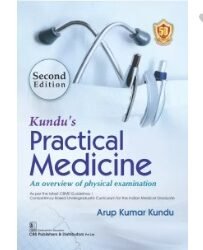 Kundu's Practical Medicine : An Overview Of Physical Examination