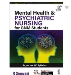 Mental Health & Psychiatric Nursing For GNM Students
