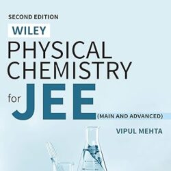 Physical Chemistry (For JEE Main And Advanced) 2025