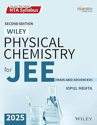 Physical Chemistry (For JEE Main And Advanced) 2025