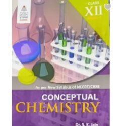 Conceptual Chemistry Volume 1 For Class 12