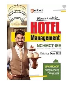 Ultimate Guide For Hotel Management NCHMCT - JEE Entrance Exam 2025