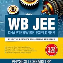 WB JEE Chapterwise Explorer Physics and Chemistry (Engineering) Class 11 & 12