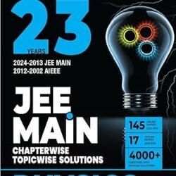 23 Years JEE Main Chapterwise - Topicwise Solutions Physics (For JEE 2025)