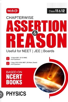 Chapterwise Assertion & Reason Physics Class 11 & 12 (NEET, JEE)