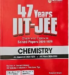 47 Years IIT JEE Chapterwise Topicwise Solved Papers 2024 - 1978 Chemistry
