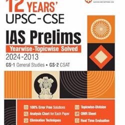 12 Years UPSC -CSE IAS Prelims Yearwise - Topicwise Solved (2024-2013)