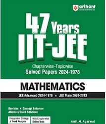 47 Years IIT JEE Chapterwise Topicwise Solved Papers 2024 - 1978 Mathematics