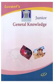 Lucent's Junior General Knowledge