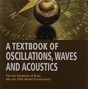 A Text Book Of Oscillations, Waves And Acoustics