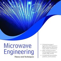 Microwave Engineering : Theory And Techniques (An Indian Adaptation)