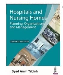Hospitals And Nursing Homes : Planning, Organizations And Management