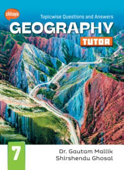 Chhaya Geography Tutor Class 7