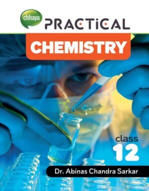 Chhaya Practical Chemistry Class 12