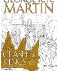 A Song Of Ice And Fire (4) — A Clash Of Kings: Graphic Novel, Volume 4
