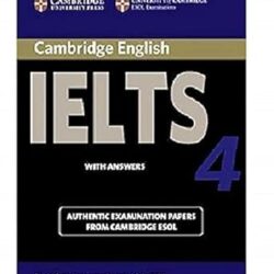 Cambridge English IELTS- 4 (Examination Papers With Answers)