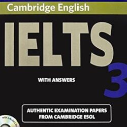 Cambridge English IELTS- 3 (Examination Papers With Answers)