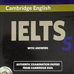 Cambridge English IELTS- 5 (Examination Papers With Answers)