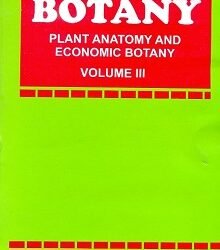 A Textbook Of Botany : Plant Anatomy And Economic Botany Volume- 3