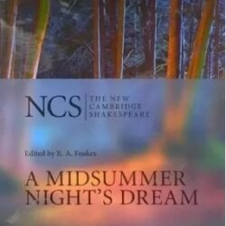 The New Cambridge Shakespeare : A Midsummer Nights Dream