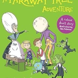 A Faraway Tree Adventure: The Land Of Silly School: Colour Short Story