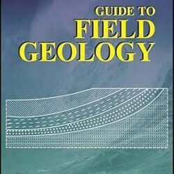 Guide To Field Geology (Revised Edition)