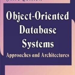 Object-Oriented Database Systems: Approaches and Architectures