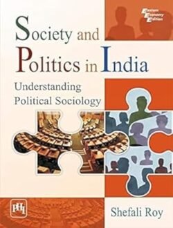Society And Politics In India: Understanding Political