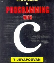 A First Course In Programming With C