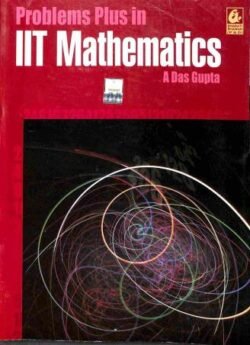 Problems Plus In IIT Mathematics