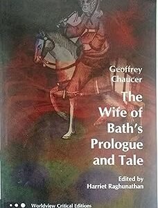 The Wife Of Baths Prologue And Tale (Worldview Critical Editions)