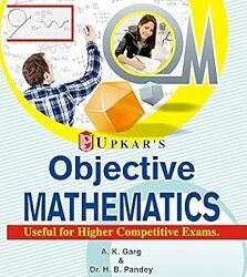 Objective Mathematics Useful For Higher Competitive Exams