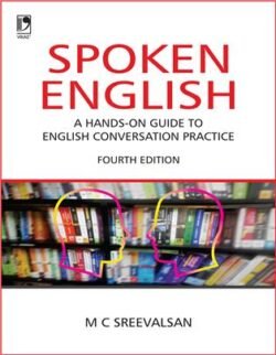 Spoken English : A Hands-On Guide To English Conversation Practice