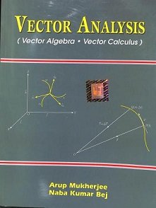 Vector Analysis (Vector Algebra- Vector Calculus)