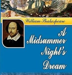 William Shakespeare: A Midsummer Night Dream
