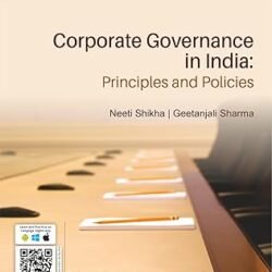 Corporate Governance In India : Principles And Policies