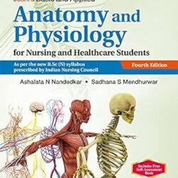Joshis Basic And Applied Anatomy And Physiology - For Nursing And Healthcare Students