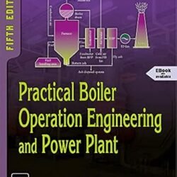 Practical Boiler Operation Engineering