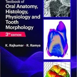 Textbook Of Oral Anatomy, Histology, Physiology And Tooth Morphology