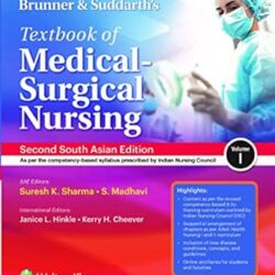 Brunner And Suddarths Textbook Of Medical-Surgical Nursing Volume 1 & 2 (Second South Asia Edition)
