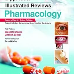 Lippincott Illustrated Reviews : Pharmacology (Second South Asian Edition)