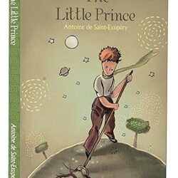The Little Prince ? A Timeless Tale Of Friendship, Love, Hope And Loyalty