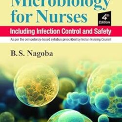 Basic And Applied Microbiology For Nurses Including Infection Control And Safety With Access Code 4e