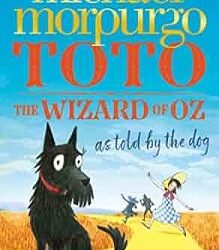 Toto: The Wizard Of Oz As Told By The Dog