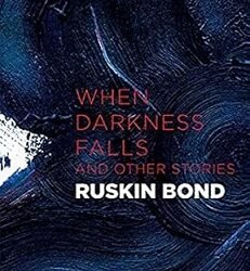 When Darkness Falls and Other Stories