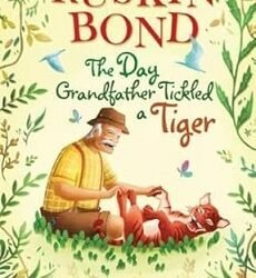 The Day Grandfather Tickled A Tiger