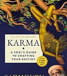 Karma: A YogiS Guide To Crafting Your Destiny