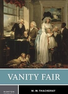 Vanity Fair : W. M. Thackeray (Norton Critical Editions)